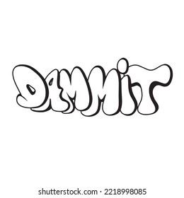 Dammit. Graffiti Type, Y2k Font, Letter, Hand Drawn. Letter for Typography, Header, Print.