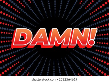 Damn. Text effect design with modern color and 3D look