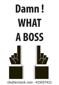 DAMN WHAT A BOSS typography vector illustration