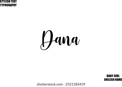 Dana Female name - in Stylish Lettering Cursive Typography Text