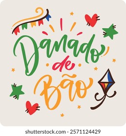 Danado de bão. Very Good in brazilian portuguese. Modern hand Lettering. vector.