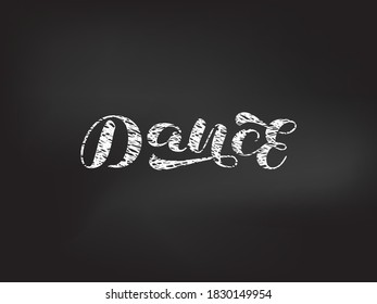 Dance brush lettering. Vector stock illustration for banner
