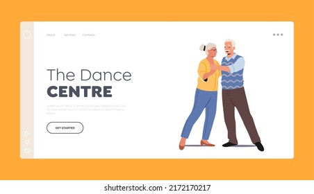 Dance Center for Oldies Landing Page Template. Happy Elderly Characters Romantic Dance. Aged Couple Relations. Senior Man and Woman Moving Body, Romance Dating. Cartoon People Vector Illustration