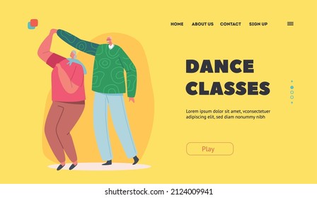 Dance Classes Landing Page Template. Happy Elderly Male and Female Characters Dance Together. Loving Aged Couple Romantic Relations. Senior Man and Woman Dating. Cartoon People Vector Illustration
