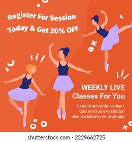 Dance classes and lessons, register for session now and get twenty percent off price. Weekly live studies for you. Ballet or classic type of dancing. Promotional banner. Vector in flat style