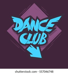 Dance Club Graffiti  Aesthetic Signboard Design With An Arrow For Direction.  Vector Graphic. 