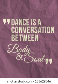 "Dance is a conversation between body and soul" quote on colorful crumpled paper background - vector poster