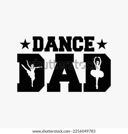 Dance Dad Ballet funny t-shirt design