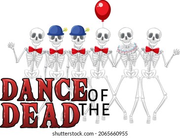 Dance of the dead text design with skeleton ghost illustration