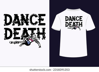 The "Dance Death Typography T-Shirt Design" is a captivating and edgy design that combines elements of dance, mortality, and typography. This visually striking t-shirt features a bold and intricate ty