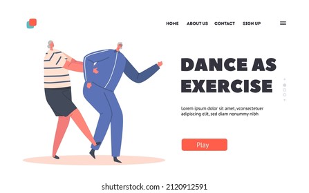 Dance as Exercise Landing Page Template. Old Characters Dance Conga, Elderly Man and Woman Stand in Row Actively Spend Time. Grandfather and Grandmother Leisure Fun. Cartoon People Vector Illustration