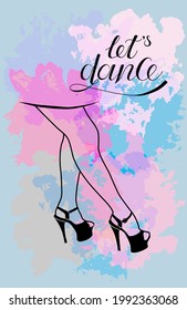 Dance handwritten black script thin text typography lettering and calligraphy phrase isolated on grunge background. Vector illustration. Female feet. Design for logo, concept, postcard, print.