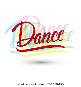 Dance. Handwritten word. Vector illustration.