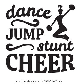 dance jump stunt cheer logo inspirational positive quotes, motivational, typography, lettering design