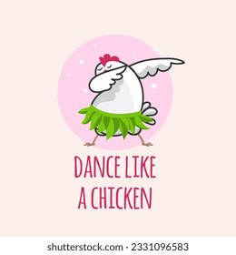 Dance like a chicken cute and funny postcard. Chicken in the leaves skirt dancing.