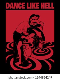 Dance like hell. Vector hand drawn illustration of surreal dancing couple. Template for card, poster. banner, print for t-shirt, pin, badge, patch.