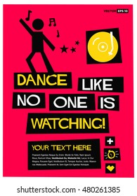 Dance Like No One's Watching! (Flat Style Vector Illustration Quote Poster Design)