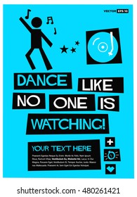 Dance Like No One's Watching! (Flat Style Vector Illustration Quote Poster Design)