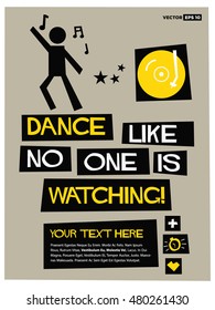 Dance Like No One's Watching! (Flat Style Vector Illustration Quote Poster Design)