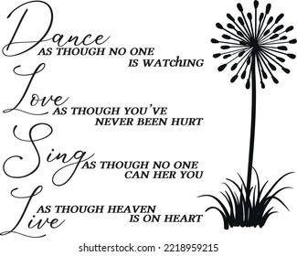 Dance Love Sing Love, Wall Decals, Life quotes, Vector, Poster Design isolated on white background, lettering. Motivational and inspirational quotes