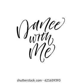 Dance with me postcard. Ink illustration. Modern brush calligraphy. Isolated on white background. 