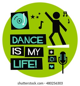 Dance Is My Life (Flat Style Vector Illustration Quote Poster Design)