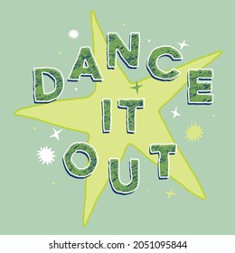 DANCE IT OUT VECTOR GRAPHIC