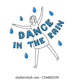 Dance in the rain. The inscription with a girl and blue drops.