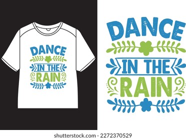 Dance in the rain T-Shirt Design