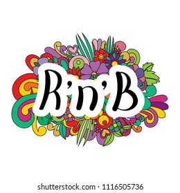Dance RNB. Vector illustration. Beautiful pattern with flowers. Handwritten lettering