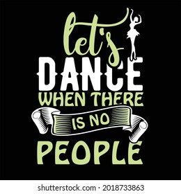Dance t shirt design for dance lover