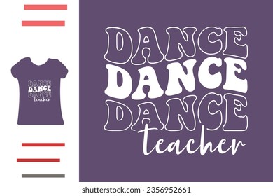 Dance teacher t shirt design
