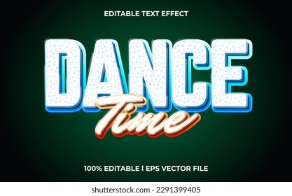 Dance time 3d text effect and editable text, template 3d style use for glowing tittle