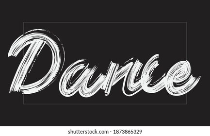 Dance Typography Handwritten modern brush lettering words in white text and phrase isolated on the Black background