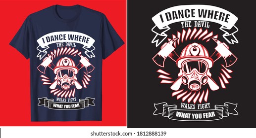 I dance where the devil walks fight what your fear t shirt design vector