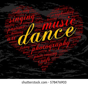 Dance. Word cloud, heart, italic font, grunge background. Hobby.