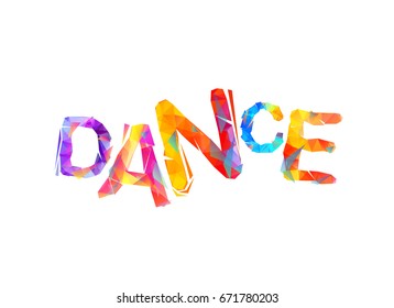 DANCE. Word of colorful triangular letters on white background