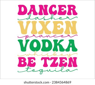 Dancer Dasher Vixen , Retro Christmas T-shirt, Vixen Prancer , Funny Christmas Quotes , Merry Christmas Saying shirt, Dancer Dasher, Holiday Saying , New Year Quotes, Winter Quotes

