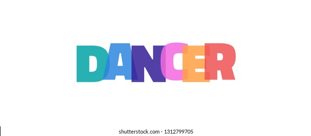 Dancer word concept. "Dancer" on white background. Use for cover, banner, blog. 