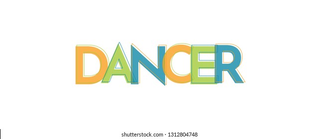 Dancer word concept. "Dancer" . Use for cover, banner, blog. 