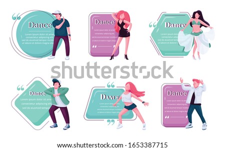 Dancers flat color vector character quotes set. Bellydance, hip hop, contemporary dance styles performers. Citation blank frame template. Speech bubble. Quotation empty text box design
