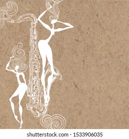 Dancing girls and saxophone on kraft paper. Vector illustration with place for text. Perfect for invitations, greeting cards or as an element of your design.