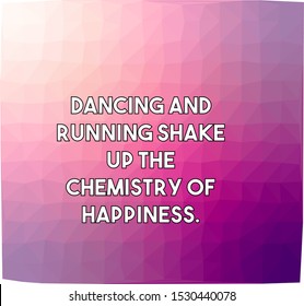 Dancing and running shake up the chemistry of happiness