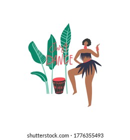 Dancing woman, palm leaves, African drums, hand drawn phrase: just dance. Vector illustration