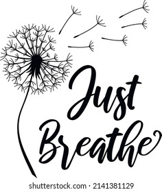 Dandelion Just Breathe vector file