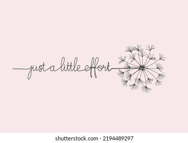 dandelion and positive quote hand drawn design