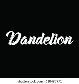 dandelion, text design. Vector calligraphy. Typography poster. Usable as background.