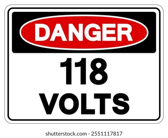 Danger 118 Volts Tag Symbol Sign,Vector Illustration, Isolate On White Background Label.EPS10