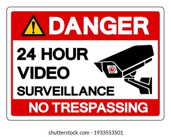 Danger 24 Hour Video Surveillance No Trespassing Symbol Sign, Vector Illustration, Isolate On White Background Label .EPS10