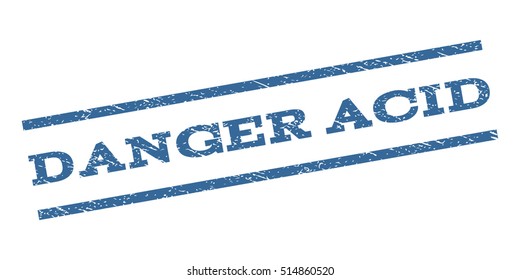 Danger Acid watermark stamp. Text caption between parallel lines with grunge design style. Rubber seal stamp with dust texture. Vector cobalt blue color ink imprint on a white background.